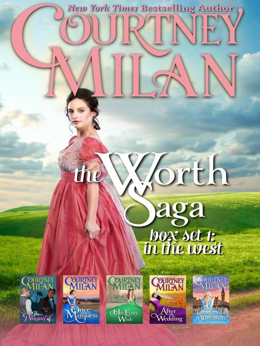 Title details for The Worth Saga Box Set 1 by Courtney Milan - Available